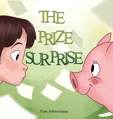 The Prize Surprise by Atherstone, Pam