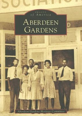 Aberdeen Gardens by Aberdeen Gardens Heritage Committee