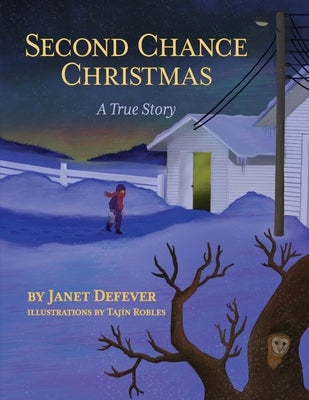 Second Chance Christmas: A True Story by Defever, Janet