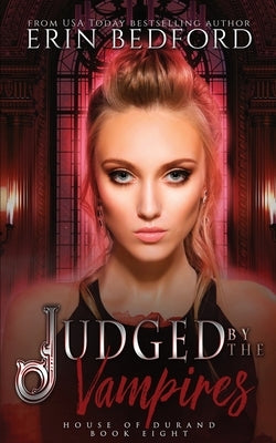Judged by the Vampires by Bedford, Erin
