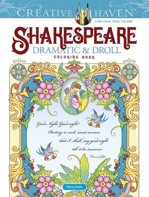 Creative Haven Shakespeare Dramatic & Droll Coloring Book by Noble, Marty