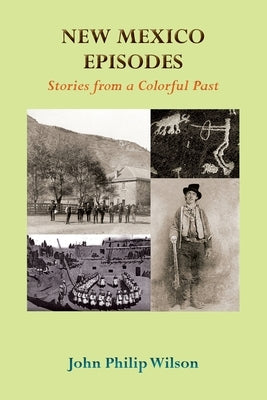 New Mexico Episodes by Wilson, John Philip