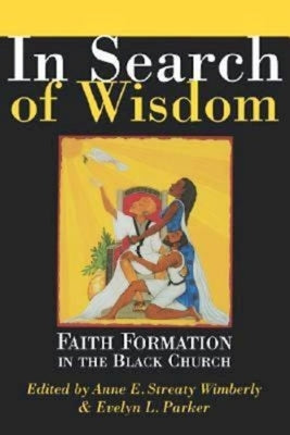 In Search of Wisdom: Faith Formation in the Black Church by Wimberly, Anne E.
