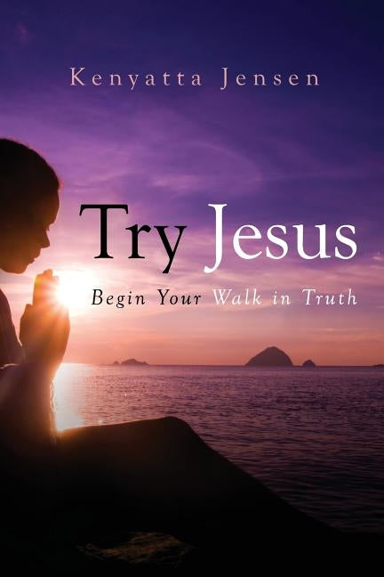 Try Jesus by Jensen, Kenyatta