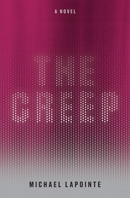 The Creep by Lapointe, Michael