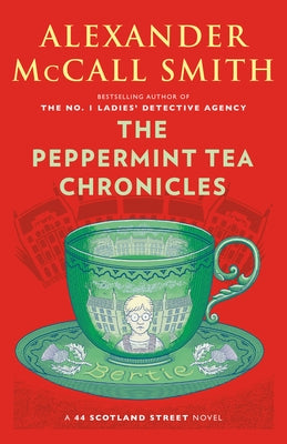 The Peppermint Tea Chronicles: 44 Scotland Street Series (13) by Smith, Alexander McCall