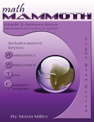 Math Mammoth Grade 2 Answer Keys, International Version (Canada) by Miller, Maria