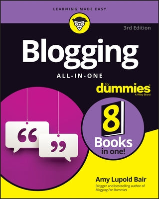 Blogging All-In-One for Dummies by Lupold Bair, Amy