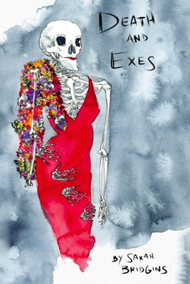Death And Exes by Bridgins, Sarah