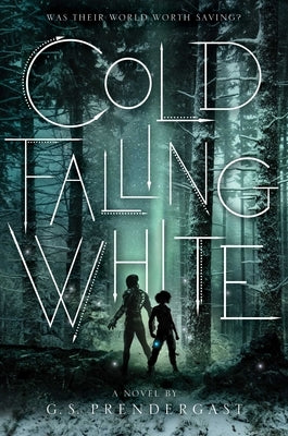 Cold Falling White, Volume 2 by Prendergast, G. S.