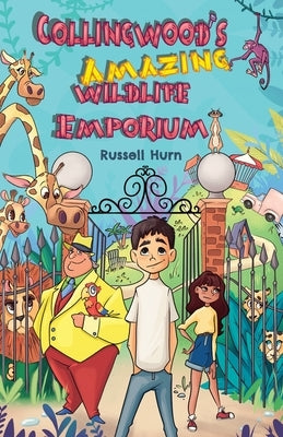 Collingwood's Amazing Wildlife Emporium by Hurn, Russell