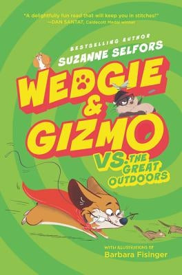Wedgie & Gizmo vs. the Great Outdoors by Selfors, Suzanne