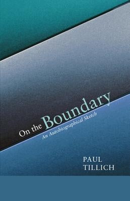 On the Boundary by Tillich, Paul