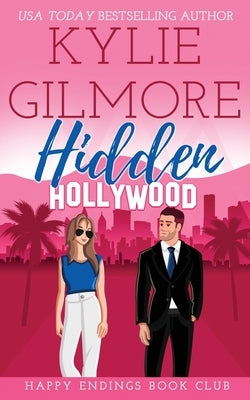 Hidden Hollywood by Gilmore, Kylie