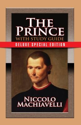 The Prince with Study Guide: Deluxe Special Edition by Machiavelli, Niccolo