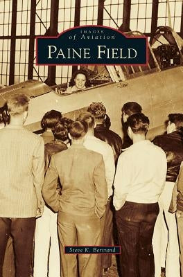 Paine Field by Bertrand, Steve K.