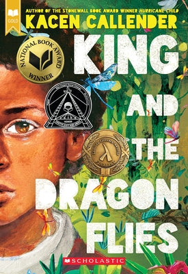 King and the Dragonflies (Scholastic Gold) by Callender, Kacen