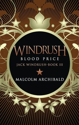 Windrush - Blood Price: Large Print Hardcover Edition by Archibald, Malcolm