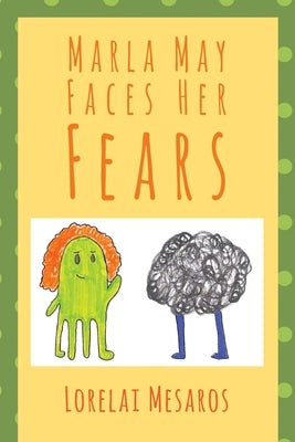 Marla May Faces Her Fears by Mesaros, Lorelai