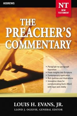 The Preacher's Commentary - Vol. 33: Hebrews by Evans, Louis