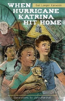 When Hurricane Katrina Hit Home by Karwoski, Gail Langer