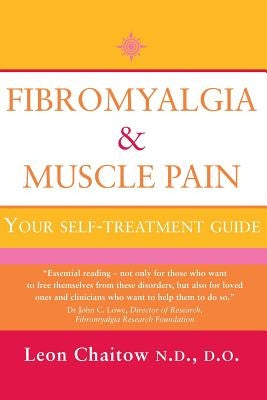 Fibromyalgia and Muscle Pain: Your Self-Treatment Guide by Chaitow N. D. D. O., Leon