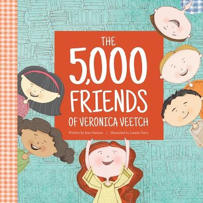 The 5,000 Friends of Veronica Veetch by Hanson, Jean
