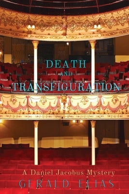 Death and Transfiguration: A Daniel Jacobus Mystery by Elias, Gerald