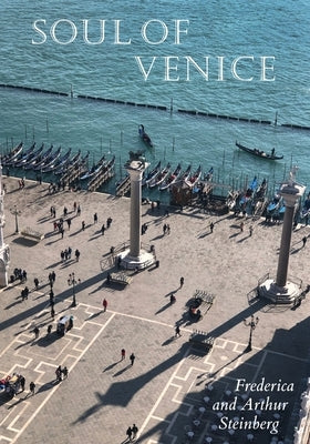 Soul of Venice by Steinberg, Frederica