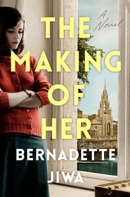 The Making of Her by Jiwa, Bernadette