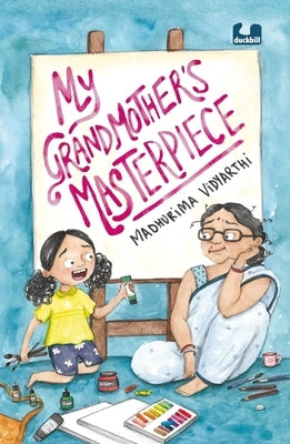 My Grandmother's Masterpiece by Bhat, Tanvi