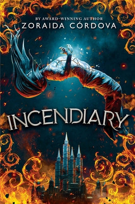Incendiary by Córdova, Zoraida