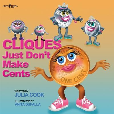 Cliques Just Don't Make Cents by Cook, Julia
