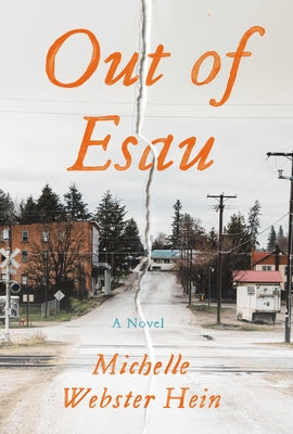 Out of Esau by Webster-Hein, Michelle