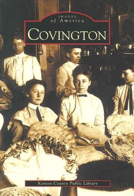 Covington by Kenton County Public Library