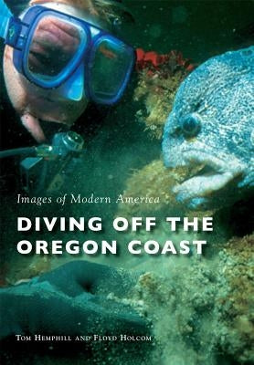 Diving Off the Oregon Coast by Hemphill, Tom