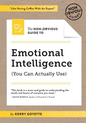 The Non-Obvious Guide to Emotional Intelligence by Goyette, Kerry