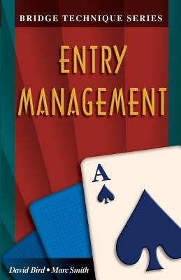 Bridge Technique A: Entry Management by Smith, Marc
