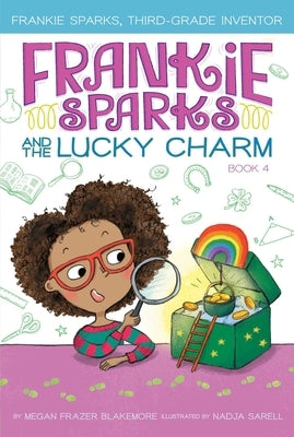 Frankie Sparks and the Lucky Charm, Volume 4 by Blakemore, Megan Frazer