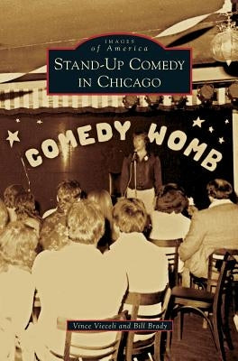 Stand-Up Comedy in Chicago by Vieceli, Vince