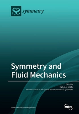 Symmetry and Fluid Mechanics by Ellahi, Rahmat