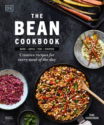 The Bean Cookbook: Creative Recipes for Every Meal of the Day by Hardeman, Tami