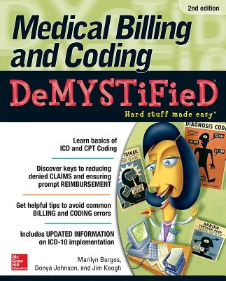 Medical Billing & Coding Demystified by Burgos, Marilyn
