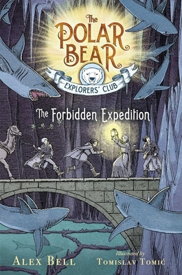 The Forbidden Expedition, Volume 2 by Bell, Alex