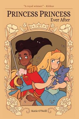 Princess Princess Ever After by O'Neill, Katie
