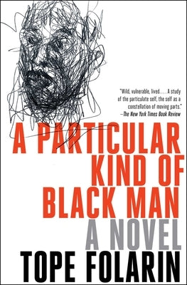 A Particular Kind of Black Man by Folarin, Tope