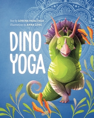 Dino Yoga by Pajalunga, Lorena
