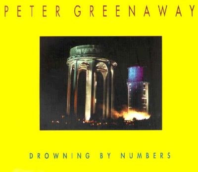 Peter Greenaway: Drowning by Numbers by Greenaway, Peter