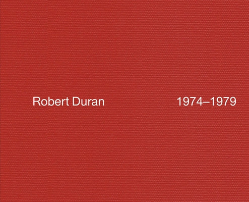 Robert Duran: 1974-1979 by Duran, Robert