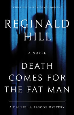 Death Comes for the Fat Man: A Dalziel and Pascoe Mystery by Hill, Reginald